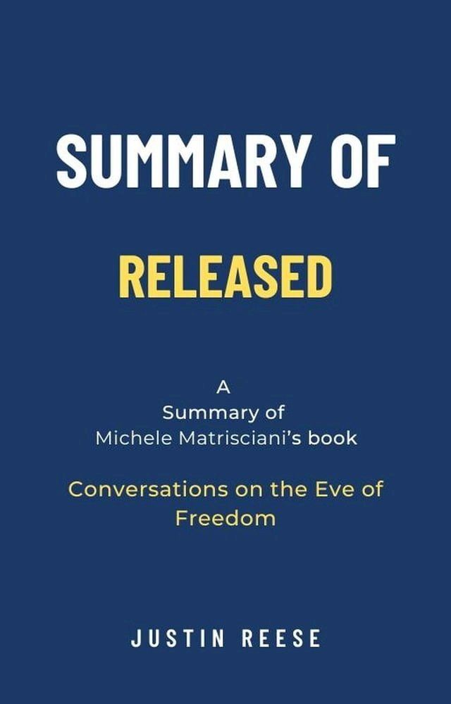  Summary of Released by Michele Matrisciani: Conversations on the Eve of Freedom(Kobo/電子書)