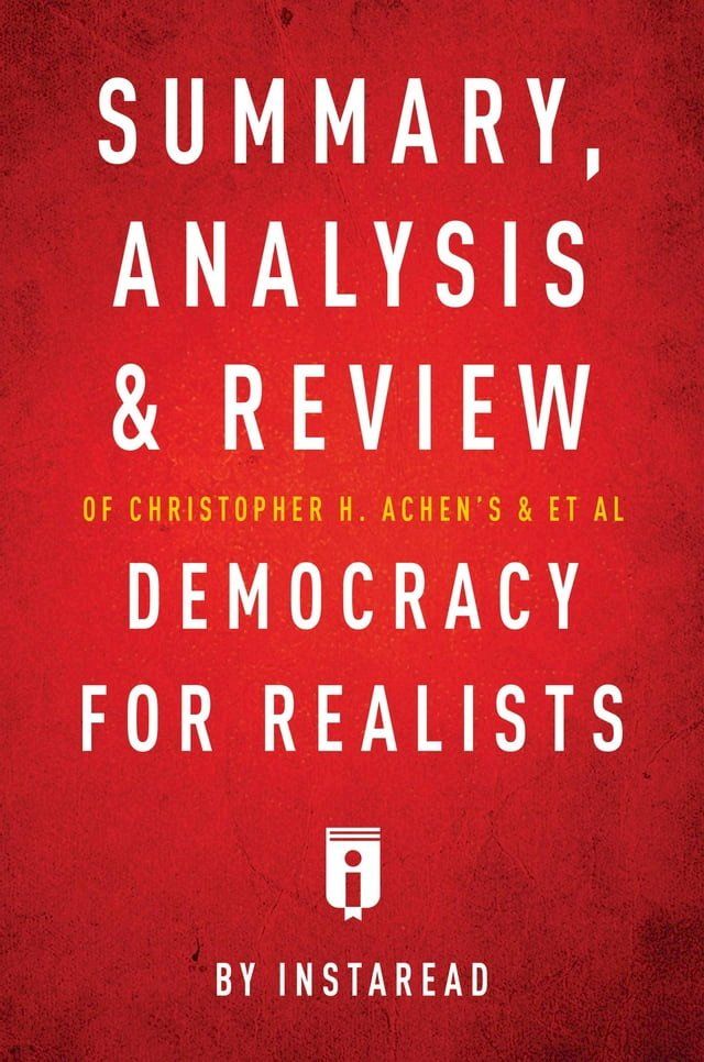  Summary, Analysis & Review of Christopher H. Achen's & & et al Democracy for Realists by Instaread(Kobo/電子書)