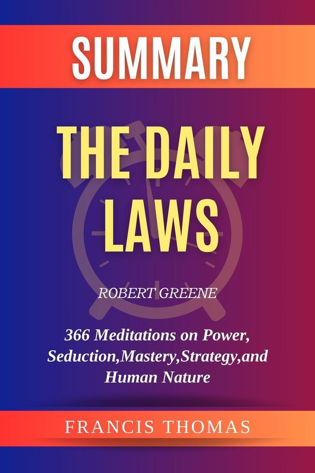  Summary of The Daily Laws by Robert Greene(Kobo/電子書)