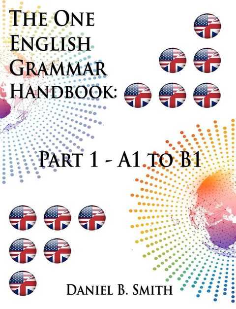 The One English Grammar Handbook: Part 1 - A1 to B1(Kobo/電子書)