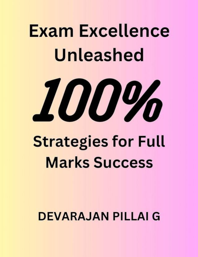  Exam Excellence Unleashed: Strategies for Full Marks Success(Kobo/電子書)