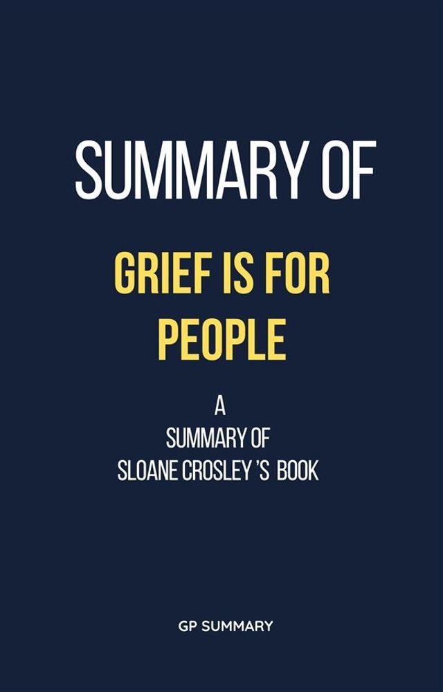  Summary of Grief Is for People by Sloane Crosley(Kobo/電子書)