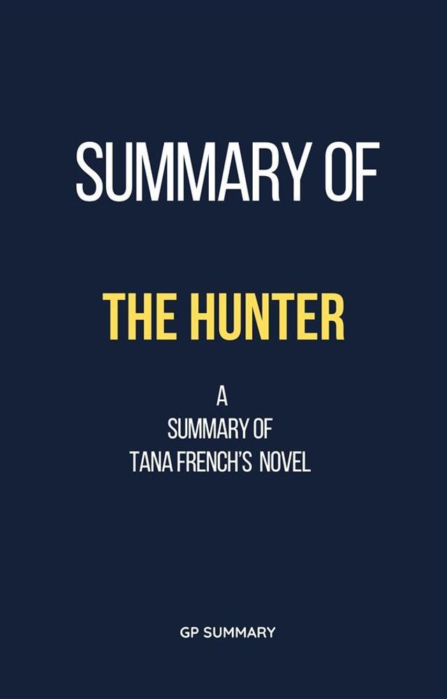  Summary of The Hunter by Tana French(Kobo/電子書)