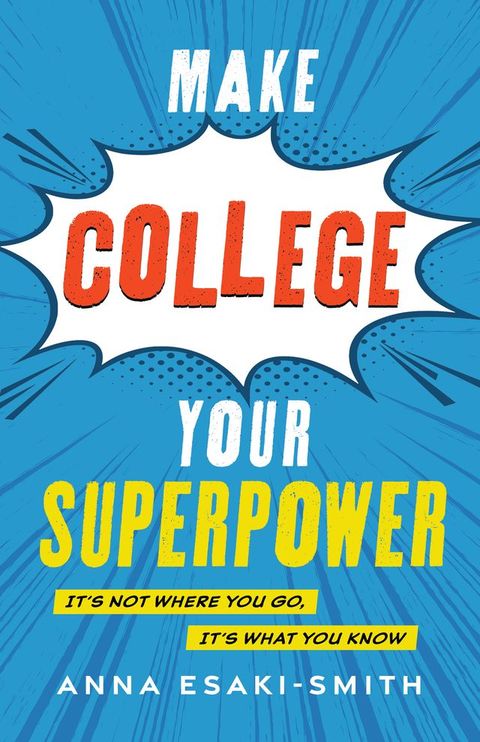 Make College Your Superpower(Kobo/電子書)