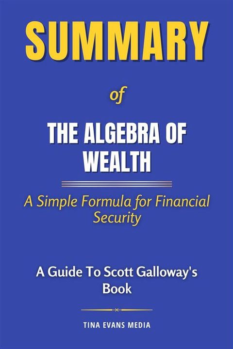 Summary of The Algebra of Wealth(Kobo/電子書)