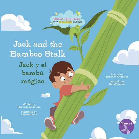 Jack and the Bamboo Stalk (Jack y el bambú mágico) Bilingual Eng/Spa(Kobo/電子書)