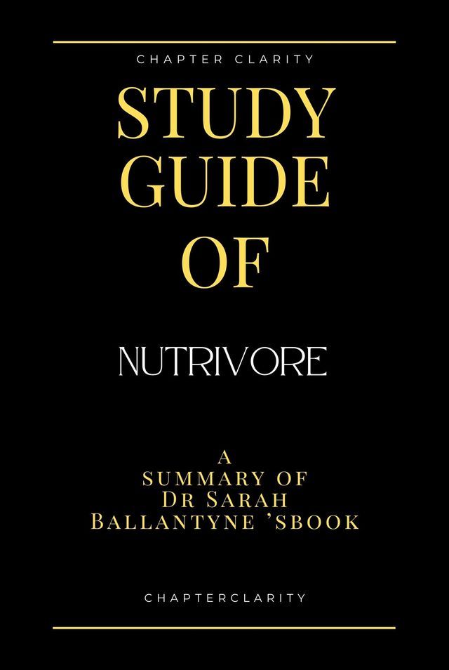  Study Guide of Nutrivore by Dr Sarah Ballantyne (ChapterClarity)(Kobo/電子書)