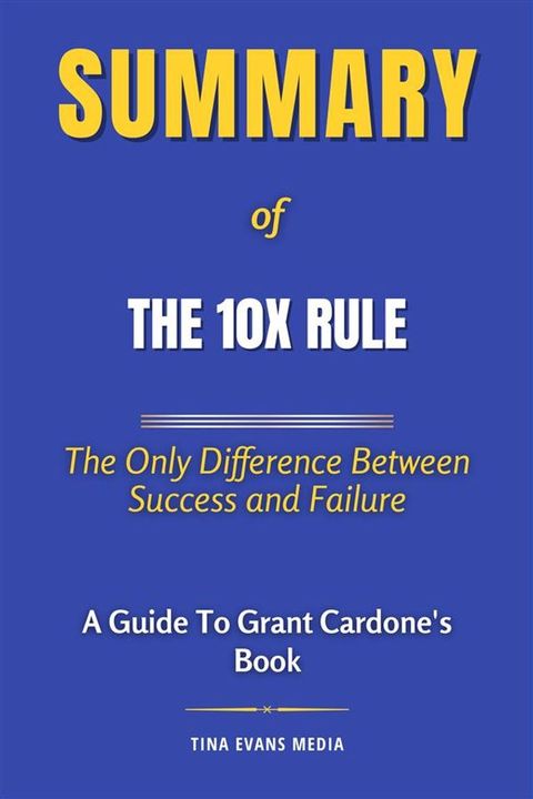 Summary of The 10X Rule(Kobo/電子書)