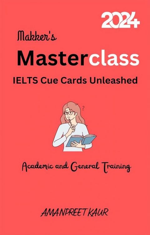 Makker's Masterclass: IELTS Cue Cards Unleashed(Kobo/電子書)