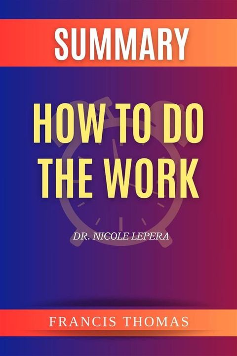 Summary of How to do the Work by Dr. Nicole LePera(Kobo/電子書)