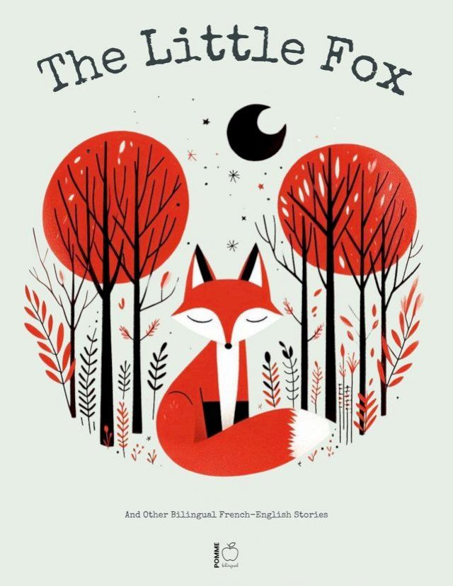  The Little Fox And Other Bilingual French-English Stories(Kobo/電子書)