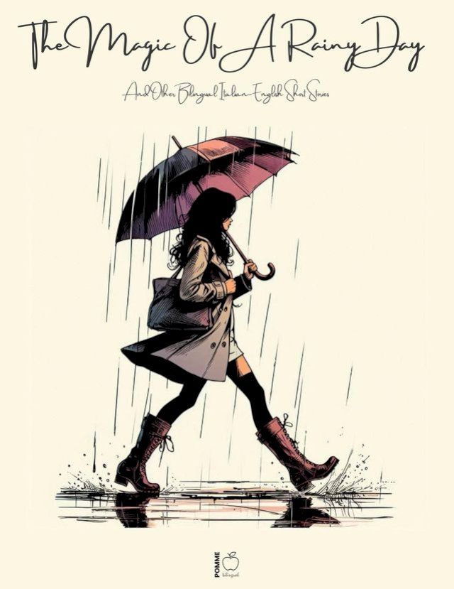  The Magic Of A Rainy Day And Other Bilingual Italian-English Short Stories(Kobo/電子書)