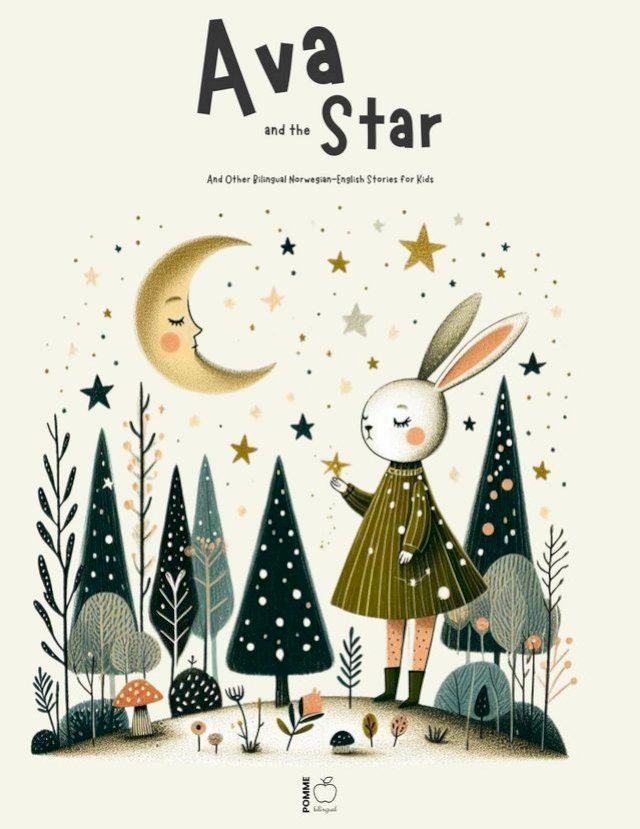  Ava And The Star And Other Bilingual Norwegian-English Stories for Kids(Kobo/電子書)