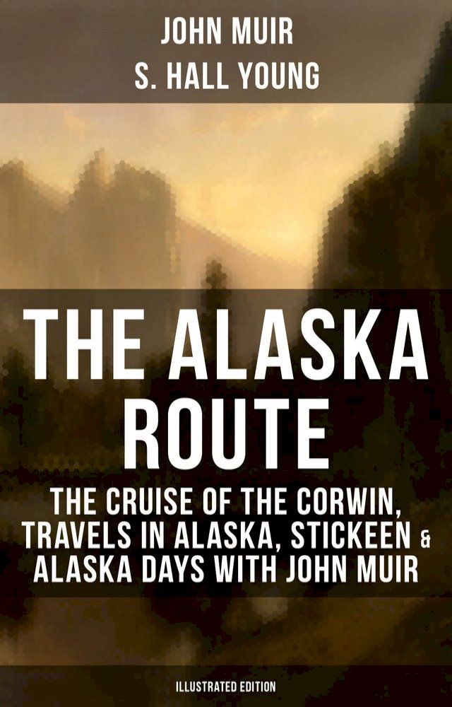  THE ALASKA ROUTE (Illustrated Edition)(Kobo/電子書)