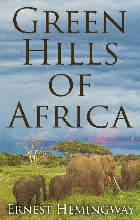 Green Hills of Africa(Kobo/電子書)