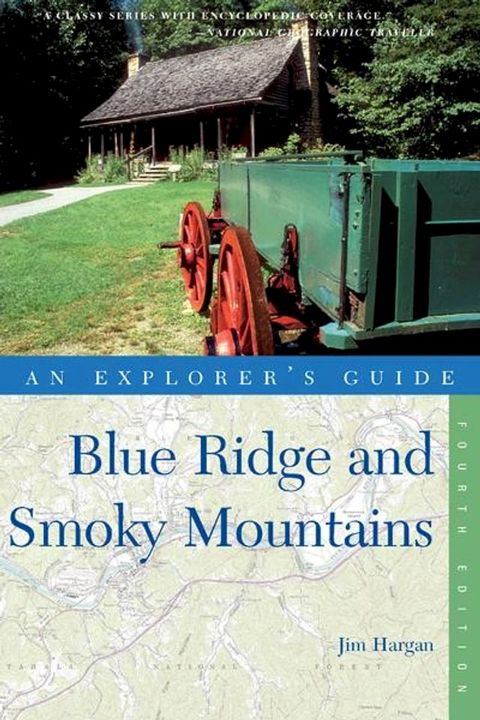 Explorer's Guide Blue Ridge and Smoky Mountains (Fourth Edition) (Explorer's Complete)(Kobo/電子書)