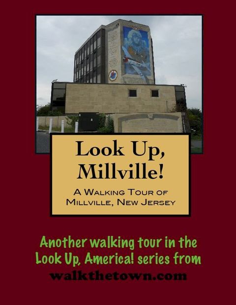 A Walking Tour of Millville, New Jersey(Kobo/電子書)