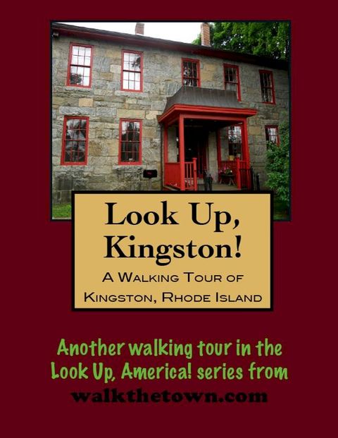 A Walking Tour of Kingston, Rhode Island(Kobo/電子書)