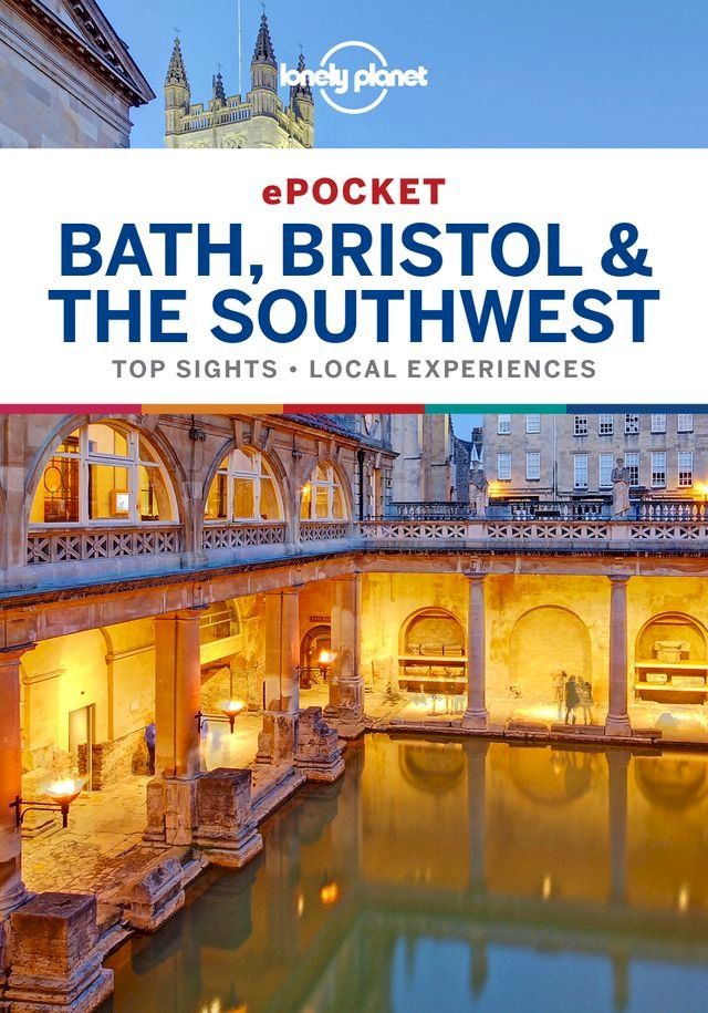  Lonely Planet Pocket Bath, Bristol & the Southwest(Kobo/電子書)