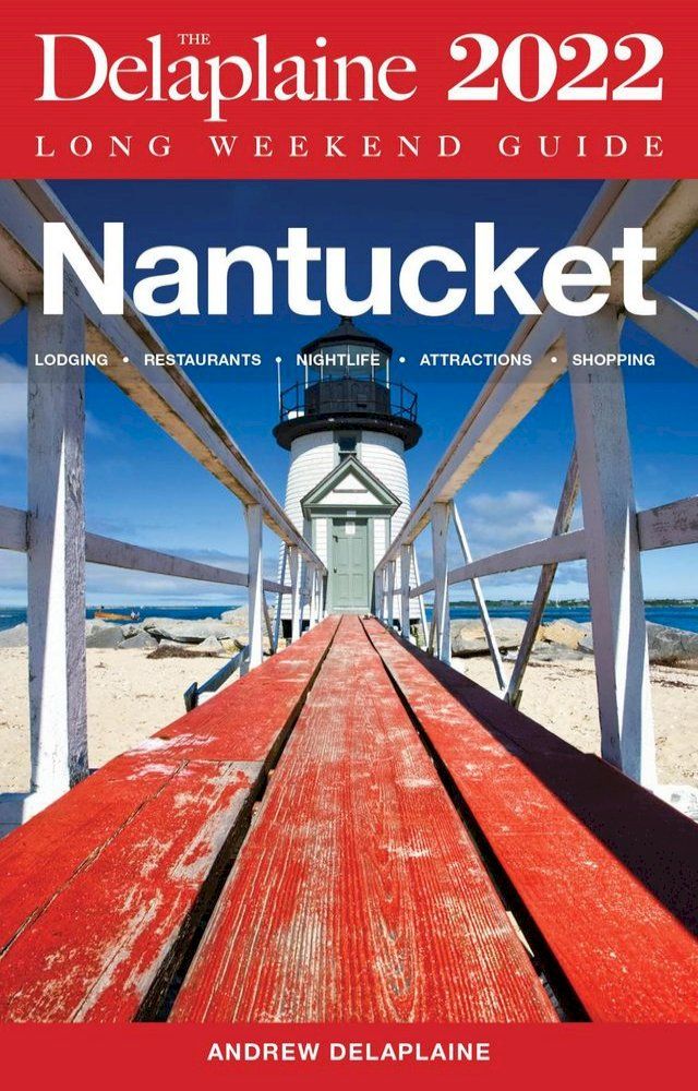  Nantucket - The Delaplaine 2022 Long Weekend Guide(Kobo/電子書)