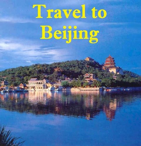 Travel to Beijing(Kobo/電子書)