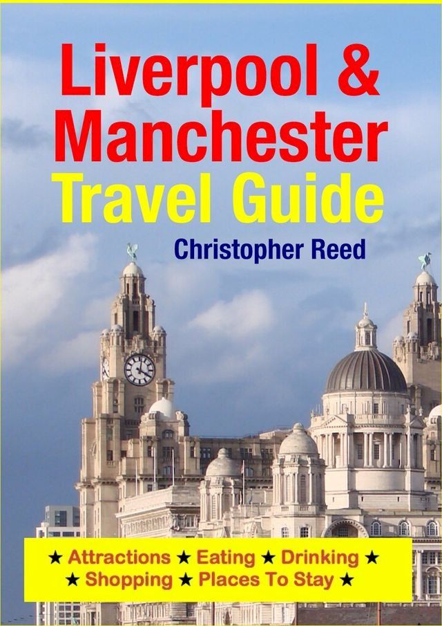  Liverpool & Manchester Travel Guide(Kobo/電子書)