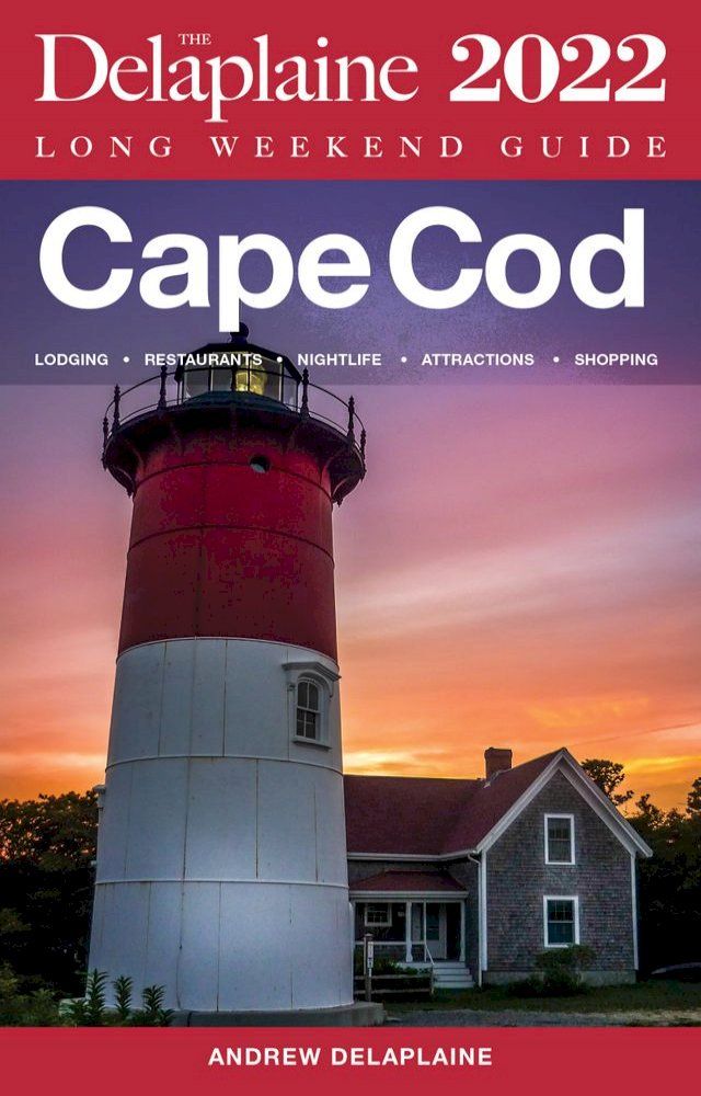  Cape Cod - The Delaplaine 2022 Long Weekend Guide(Kobo/電子書)