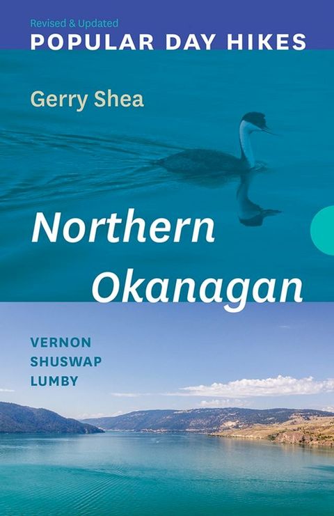 Popular Day Hikes: Northern Okanagan — Revised & Updated(Kobo/電子書)