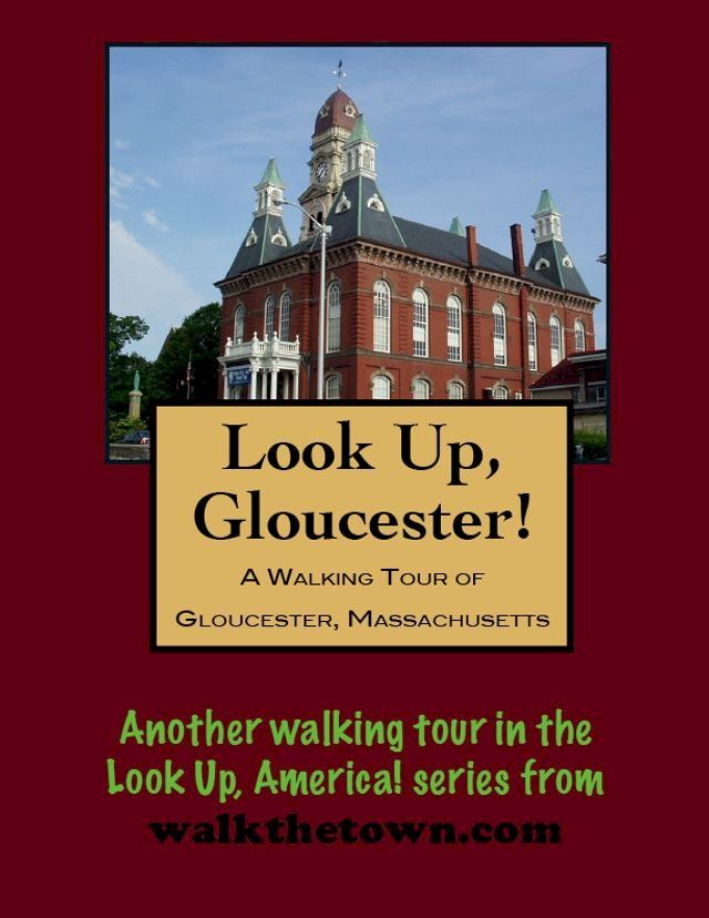  A Walking Tour of Gloucester, Massachusetts(Kobo/電子書)