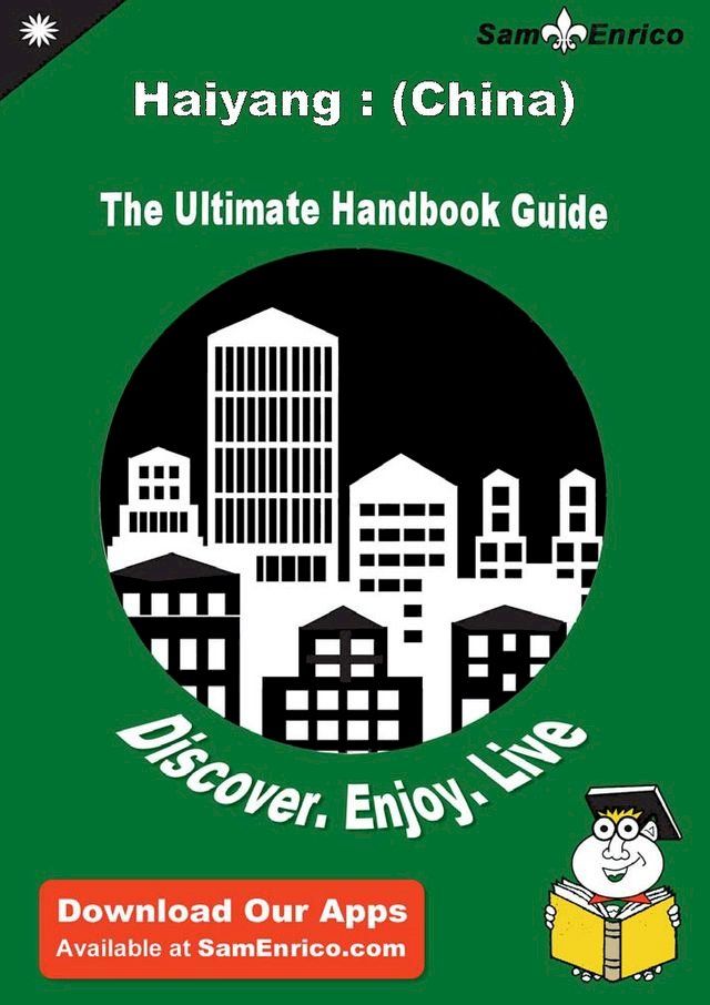  Ultimate Handbook Guide to Haiyang : (China) Travel Guide(Kobo/電子書)