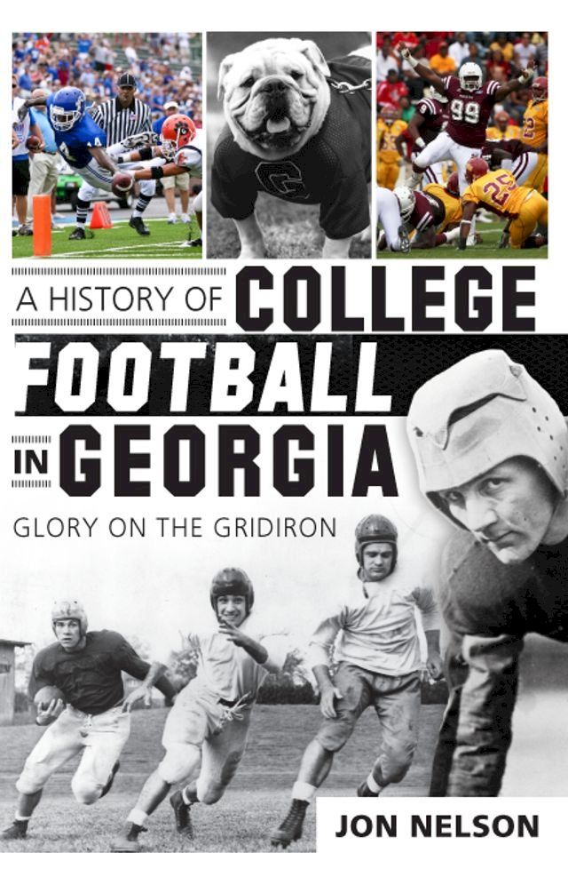  A History of College Football in Georgia(Kobo/電子書)