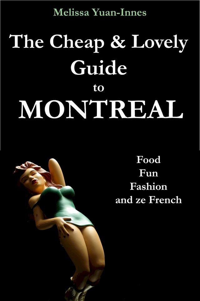  The Cheap and Lovely Guide to Montreal(Kobo/電子書)