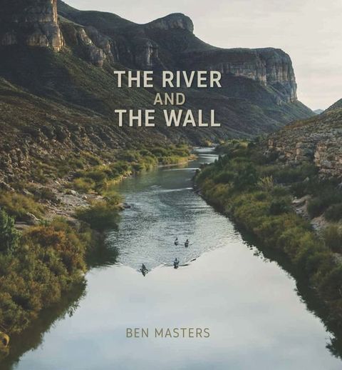 The River and the Wall(Kobo/電子書)