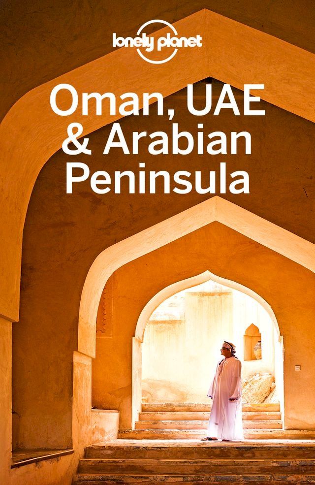  Lonely Planet Oman, UAE & Arabian Peninsula(Kobo/電子書)