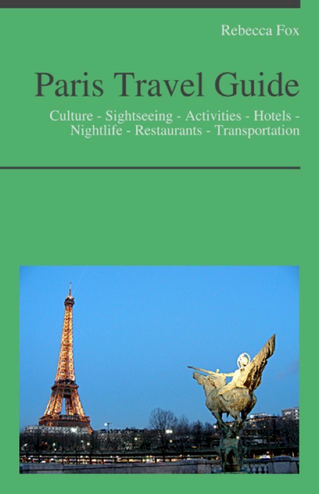  Paris, France Travel Guide(Kobo/電子書)