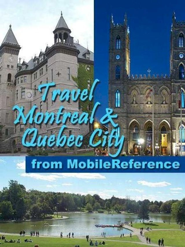  Travel Montreal And Quebec City, Canada: Illustrated Guide, Phrasebook, And Maps (Mobi Travel)(Kobo/電子書)