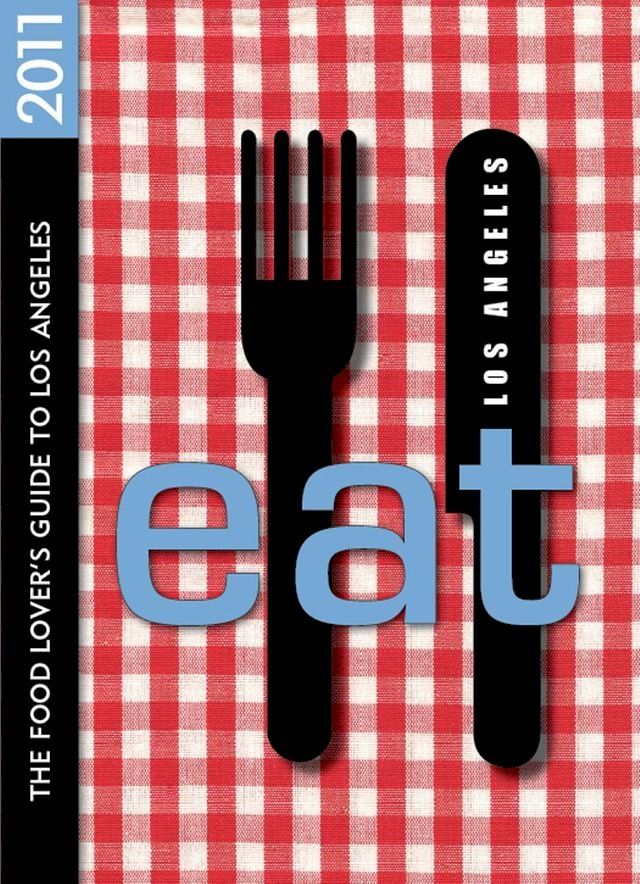  EAT: Los Angeles 2011(Kobo/電子書)