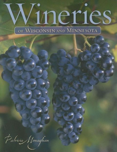 Wineries of Wisconsin and Minnesota(Kobo/電子書)