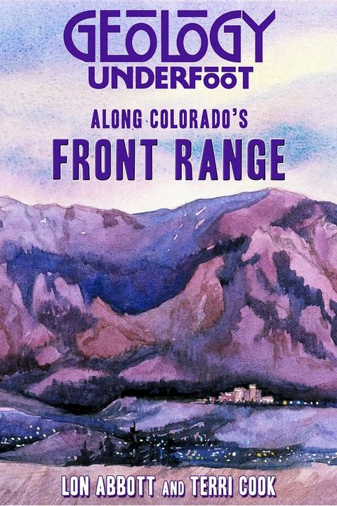 Geology Underfoot Along Colorado's Front Range(Kobo/電子書)