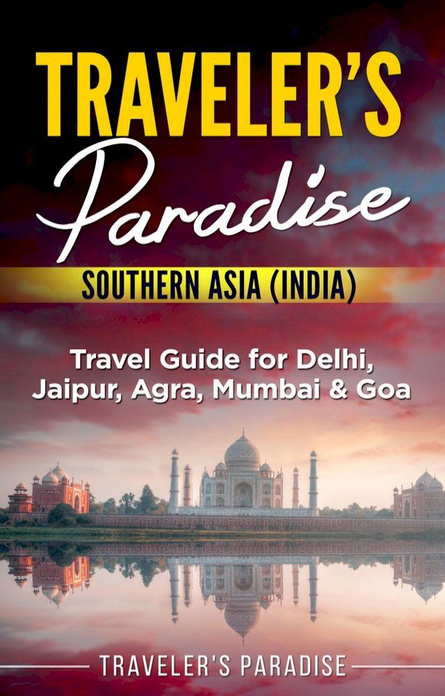  Traveler's Paradise - Southern Asia (India)(Kobo/電子書)