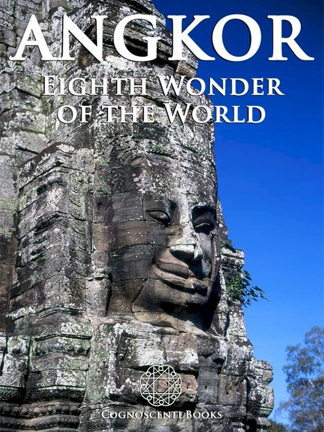  Angkor: Eighth Wonder of the World(Kobo/電子書)