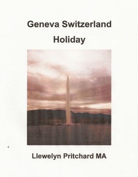 Geneva Switzerland Holiday(Kobo/電子書)