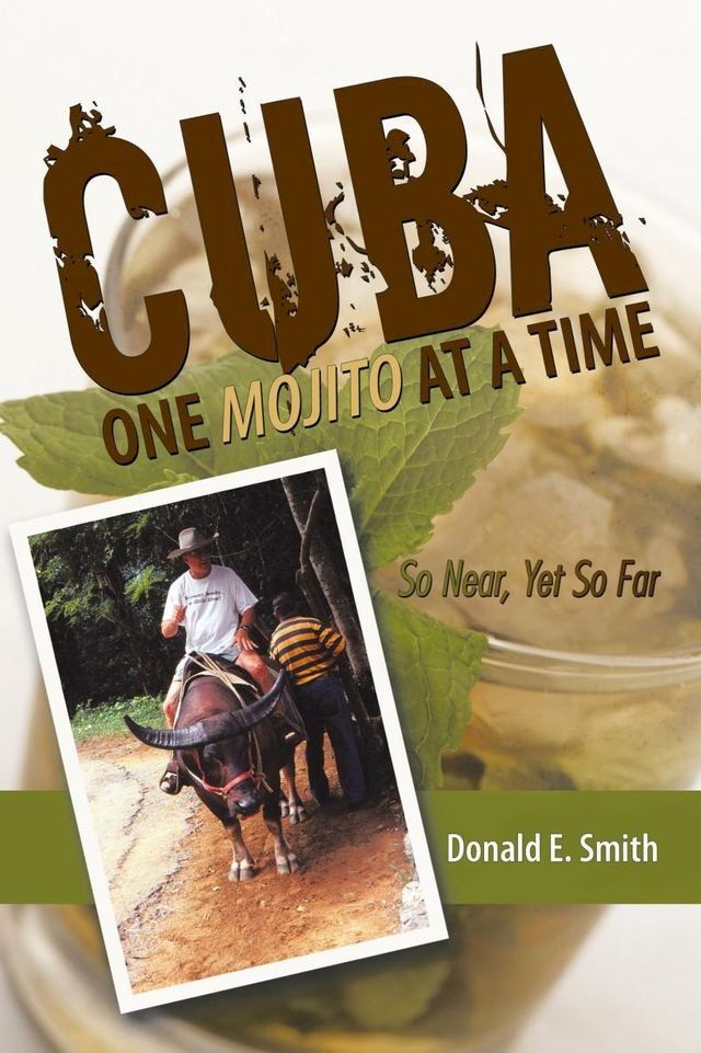  Cuba - One Mojito at a Time(Kobo/電子書)