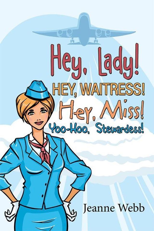  Hey, Lady! Hey, Waitress! Hey, Miss!(Kobo/電子書)