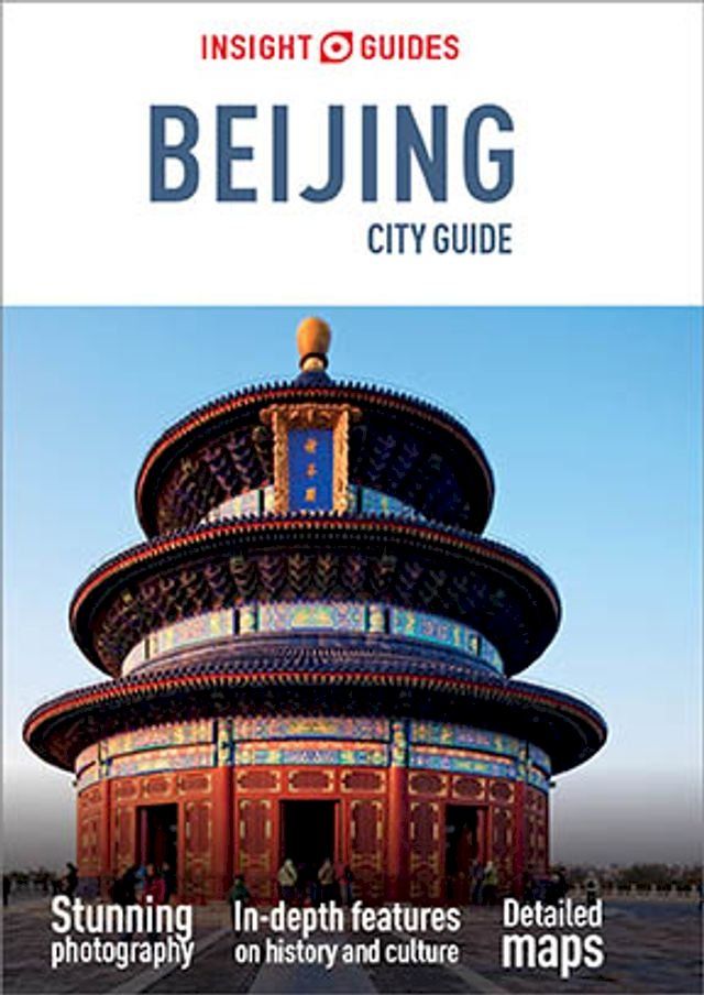  Insight Guides City Guide Beijing (Travel Guide eBook)(Kobo/電子書)