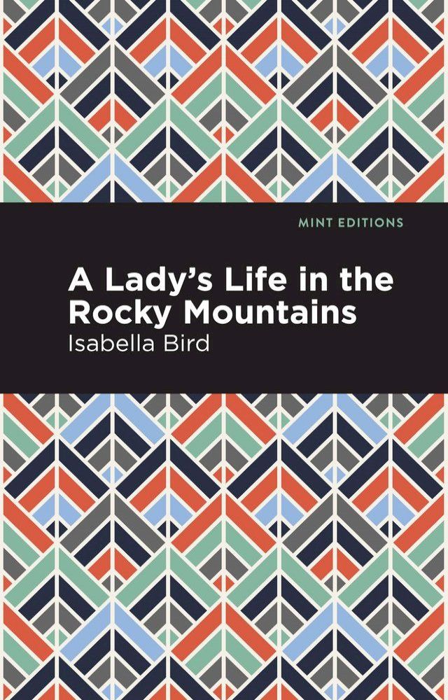  A Lady's Life in the Rocky Mountains(Kobo/電子書)