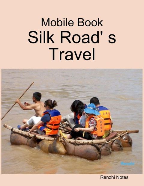 Mobile Book: Silk Road' S Travel(Kobo/電子書)