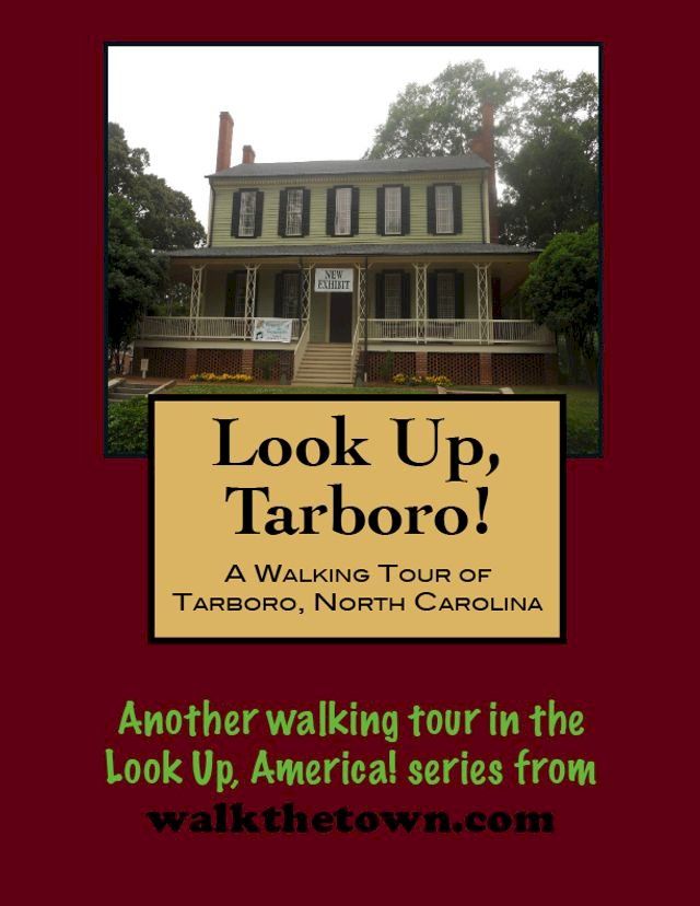  A Walking Tour of Tarboro, North Carolina(Kobo/電子書)