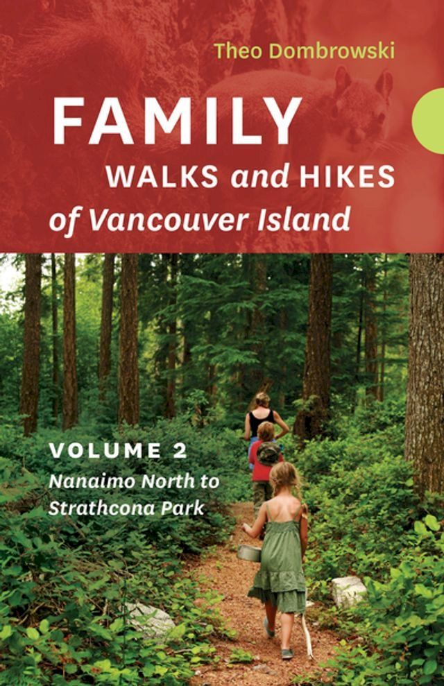  Family Walks and Hikes of Vancouver Island — Volume 2: Nanaimo North to Strathcona Park(Kobo/電子書)