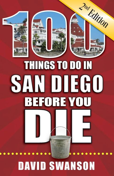 100 Things to Do in San Diego Before You Die, Second Edition(Kobo/電子書)